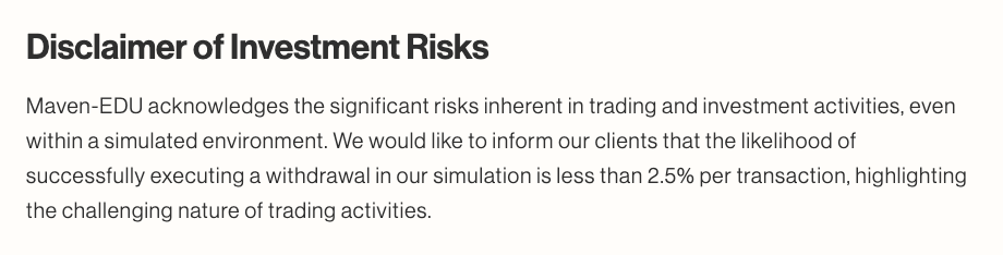 Maven Trading Risk Disclosure, Disclaimer of Investment Risks, stating the likelihood of successfully executing a withdrawal is less than 2.5% per transaction
